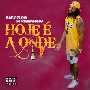 Baby Flow - Hoje é Aonde