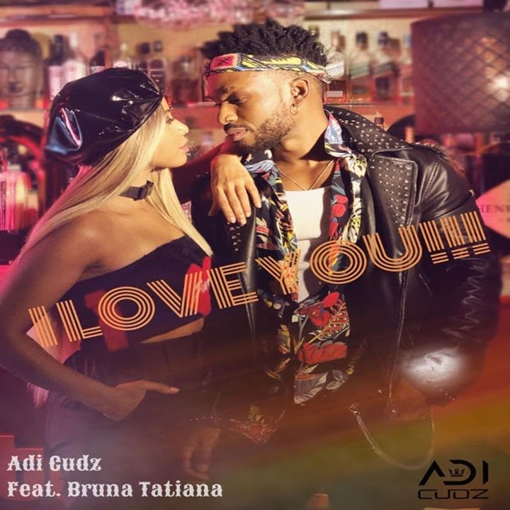 Adi Cudz Feat. Bruna Tatiana - I Love You (Afro Pop)