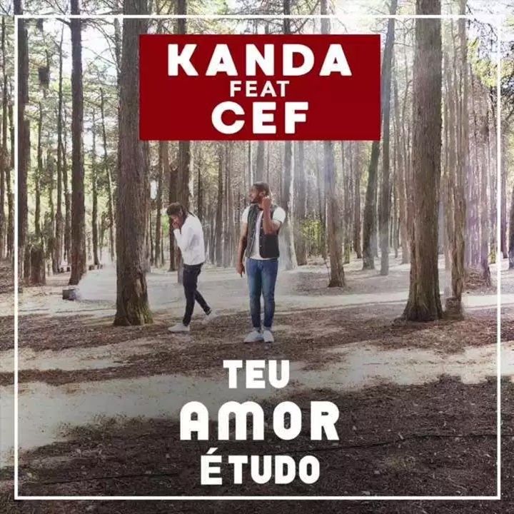 Kanda Feat. Cef - Teu Amor é Tudo (Zouk)