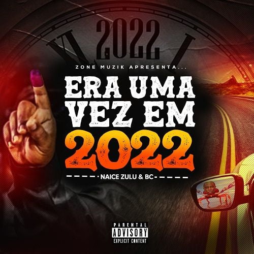 Naice Zulu & BC – Era uma vez em 2022 (Álbum)