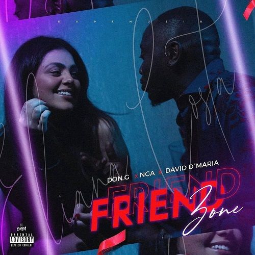 Don G x NGA x David D Maria - FriendZone