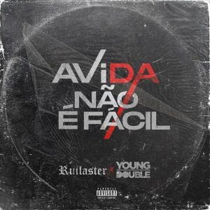 RuiLaster x Young Double - A Vida Não É Facil (Rap) 2022