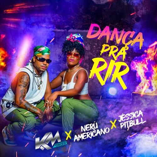 Nerú Americano x Jéssica Pitbull - Dança Pra Rir (Afro House) 2022