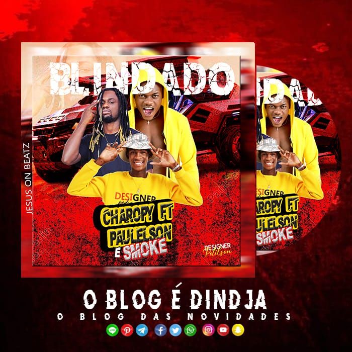 Charo Py Feat. Paulelson & Smoke - Blindados (Rap) 2022