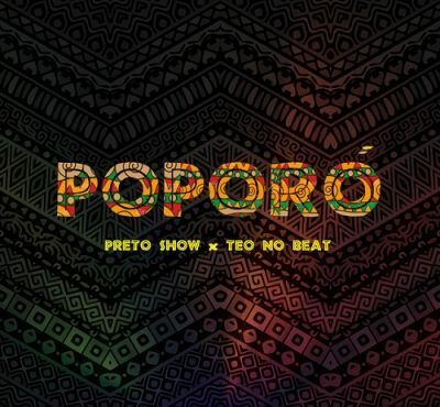 Preto Show x Teo No Beat - Poporó (Afro House) 2022