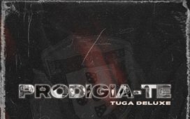 Prodigio - Prodigia-te (Tuga Deluxe) 2022 Álbum