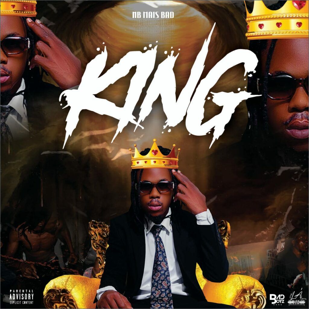 NB Mais Bad - King (Rap) 2022