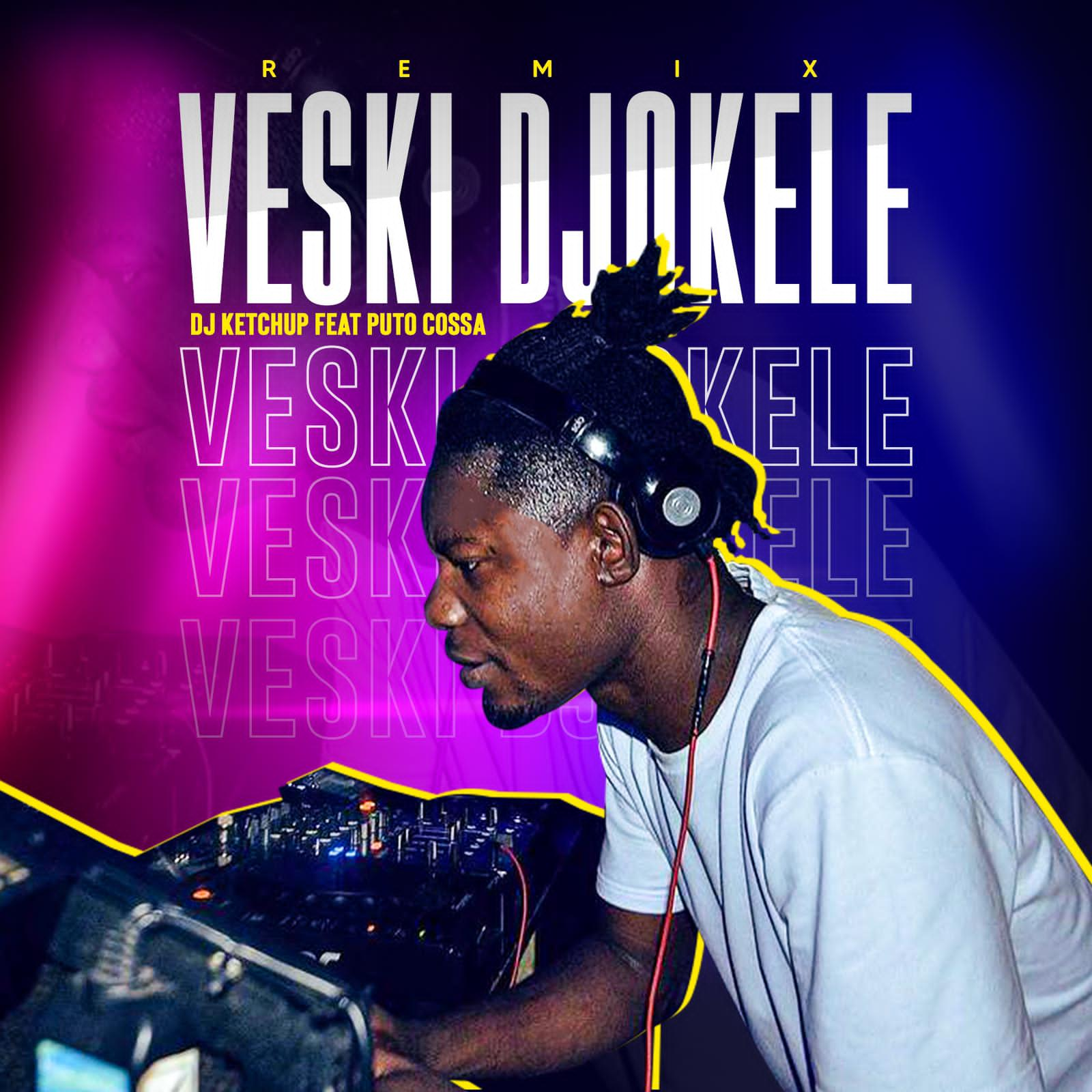 DJ Ketchup Feat. Cossa - Veski Djokele (Afro Beat) Remix 2022