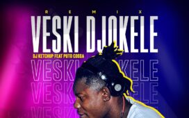 DJ Ketchup Feat. Cossa - Veski Djokele (Afro Beat) Remix 2022