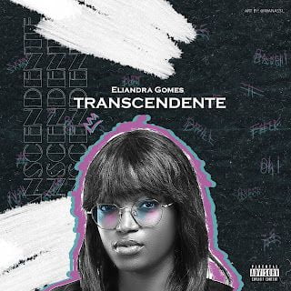 Eliandra Gomes - Transcendente (Beef Para New School) 2022