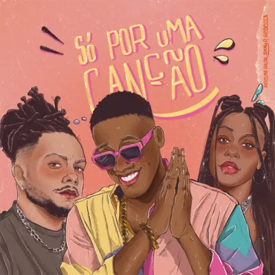 Anselmo Ralph, Rebecca & Jimmy P – Só Por Uma Canção