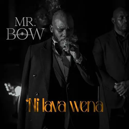 Mr. Bow - Ni Lava Wena (Marrabenta) 2022