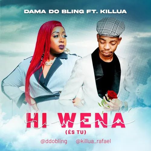 Dama Do Bling - Hi Wena (És Tu) Feat. Killua Rafael