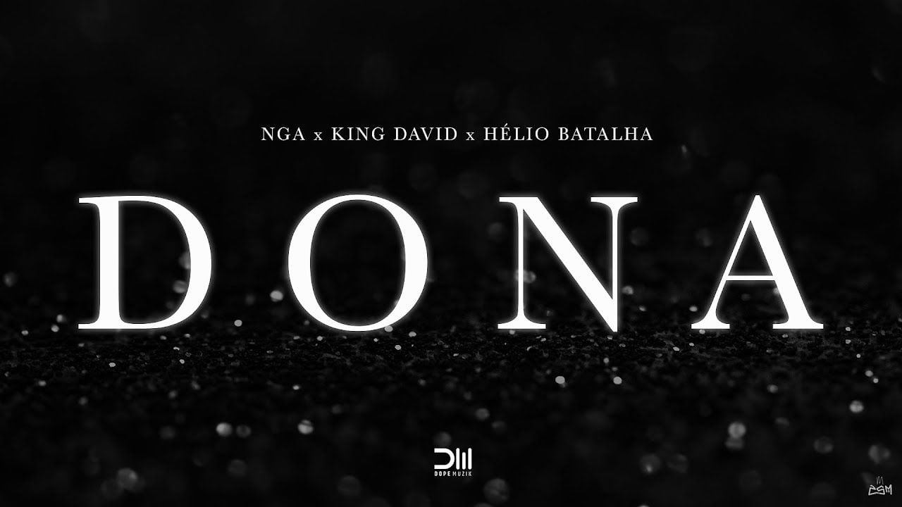 NGA – Dona (feat. King David & Hélio Batalha)