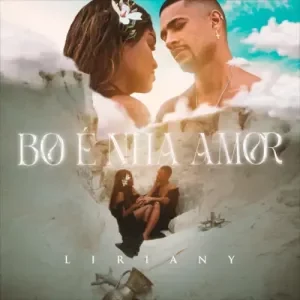 Liriany - Bo É Nha Amor