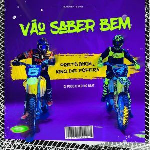 Preto Show & King Defofera - Vão Saber Bem