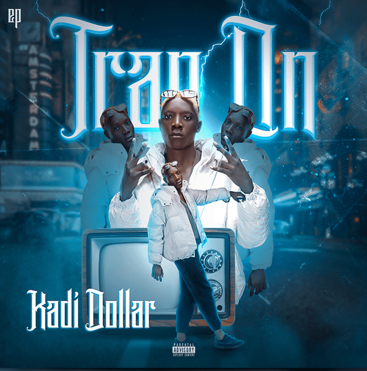 Kadi Dollar - Trap On (EP)