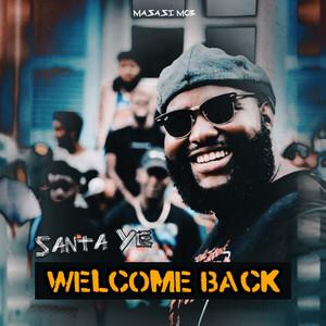 Santa Ye - Welcome Back