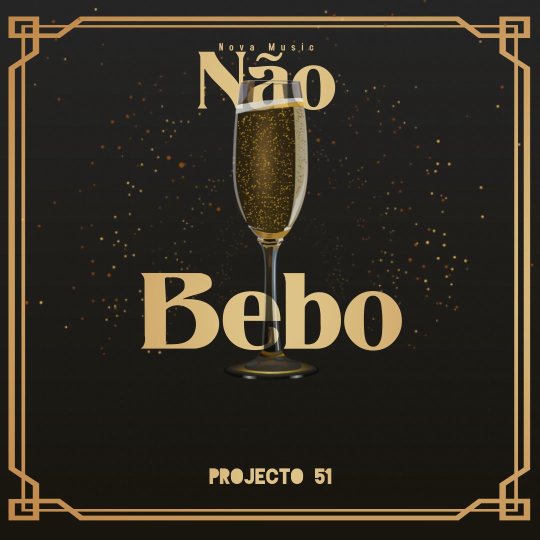 Projecto 51 - Não Bebo