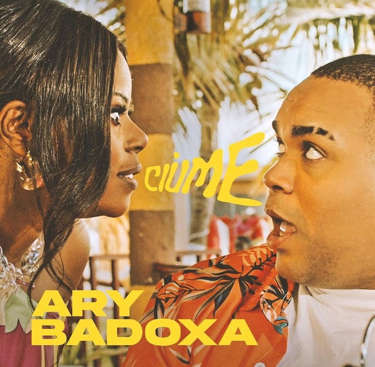 Ary - Ciúme (Feat. Badoxa)