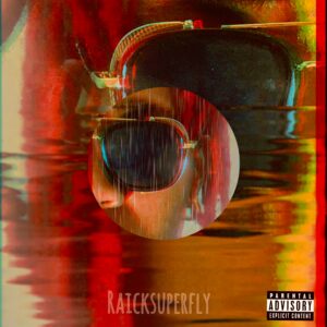Raickboy - Raicksuperfly (Mixtape)