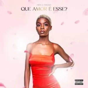 Diola Catraio – Que Amor É Esse?