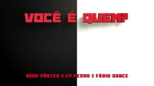 Vado Poster x C4 Pedro x Fabio Dance - Você É Quem