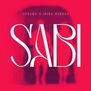 Dynamo - Sabi (feat. Irina Barros)