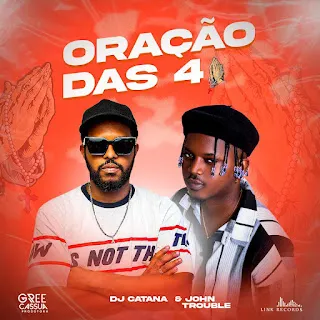 John Trouble & DJ Catana - Oração Das 4