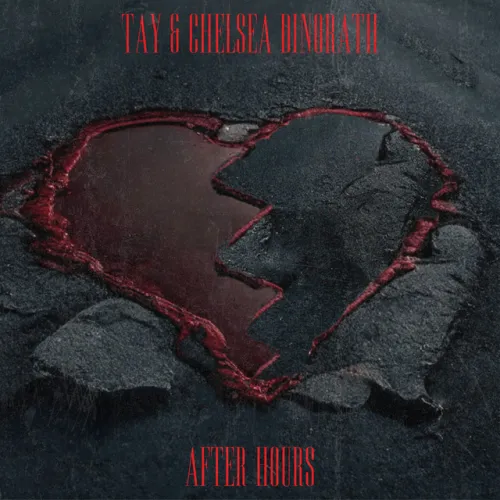 Tay & Chelsea Dinorath - After Hours
