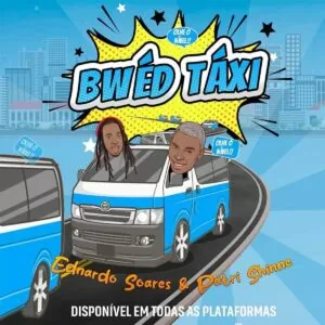 Ednardo Soares & Patri Shinne – Bwéd Táxi