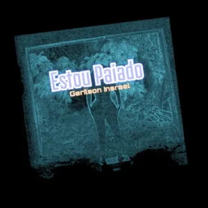 Gerilson Insrael - Estou Paiado