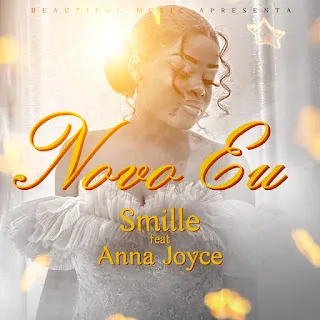 Smille - Novo Eu (Feat. Anna Joyce)