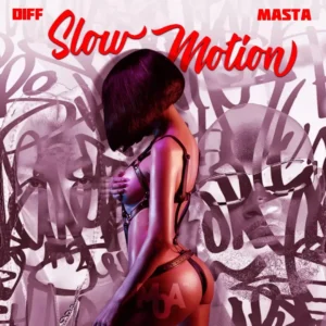 Masta x Diff - Slow Motion