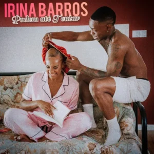 Irina Barros - Podem Até Tentar