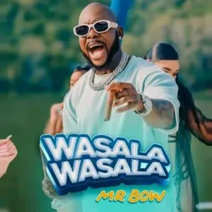 Mr. Bow - Wasala Wasala