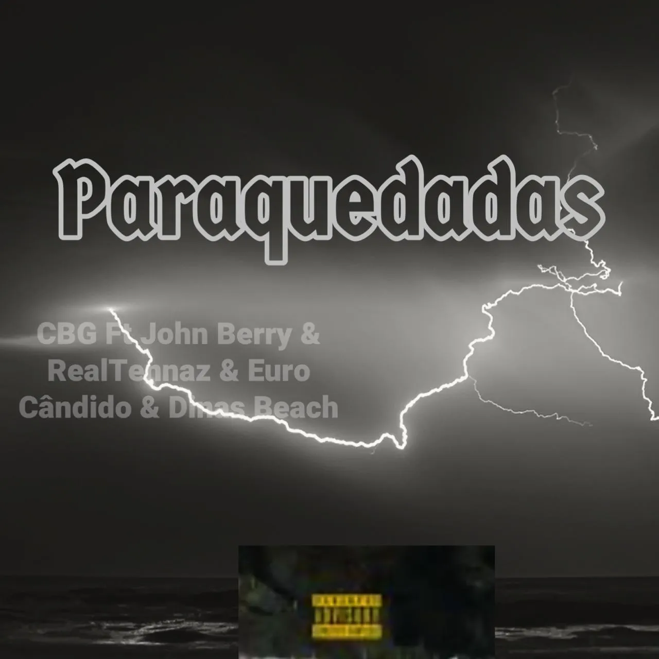 CBG, Johnny Berry, Euro Cândido & Real Tennaz, Dinas Beach - Paraquedadas