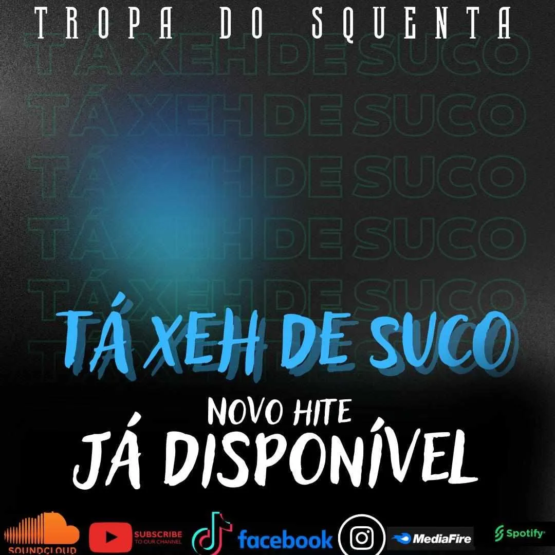 Tropa Do Squenta - Tá Xeh De Suco