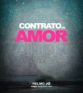 Helmo Jó - Contrato De Amor