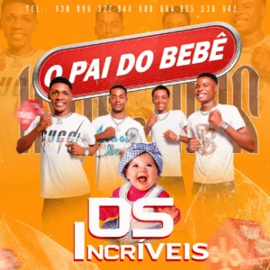 Os Incríveis - O Pai Do Bebê (Afro House)