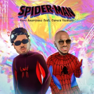 Nerú Americano - Spider Man (Feat. Careca Vaidoso)