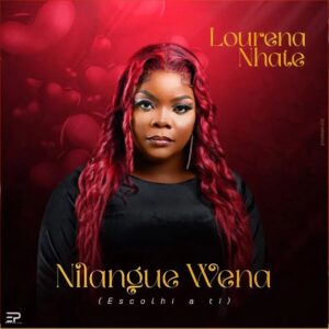 Lourena Nhate - Nilangue Wena