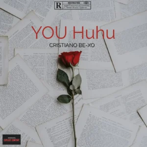 Cristiano Be-xo - You Huhu