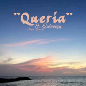 Luessy - Queria (Feat. Eudreezy)