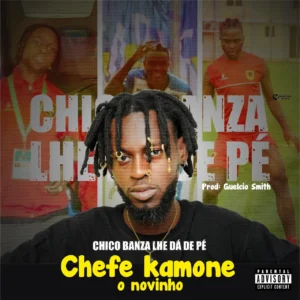 Chefe Kamone - Chico Banza Lhe Dá De Pé