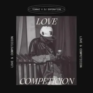 Tennaz x DJ Dopenation - Love & Competicion