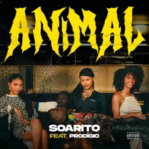 Soarito - Animal (Feat. Prodigio) 2024