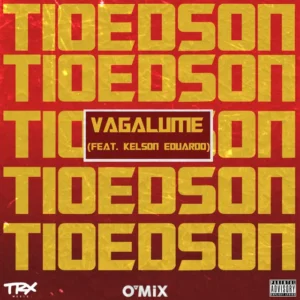 Tio Edson – Vagalume (Feat. Kelson Eduardo) 2024