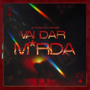 Altifridi – Vai Dar Merda (Feat. C4 Pedro) 2024