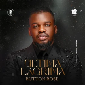 Button Rose - Última Lágrima (Zouk) 2024